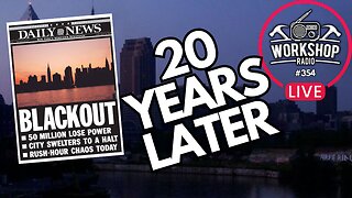 354. 20 YEARS LATER - THE 2003 BLACKOUT