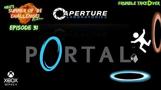 Summer of Games - Episode 31: Portal [54/100] | Rumble Gaming