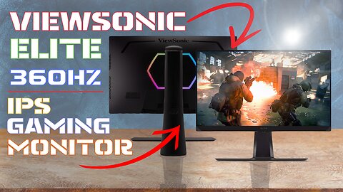 Best Gaming Monitor: ViewSonic's Elite 360hz picks up the slack!