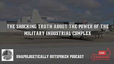 THE SHOCKING TRUTH ABOUT THE POWER OF THE MILITARY INDUSTRIAL COMPLEX