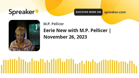 Eerie New with M.P. Pellicer | November 26, 2023