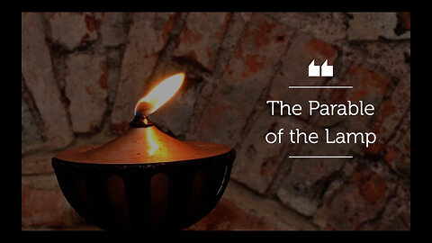 The Parable of the Lamp