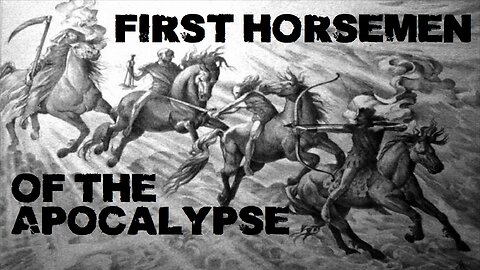 The First Horsemen of the Apocalypse Explained