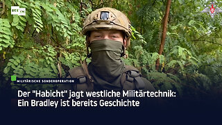 Der "Habicht" jagt westliche Militärtechnik: Ein Bradley ist bereits Geschichte