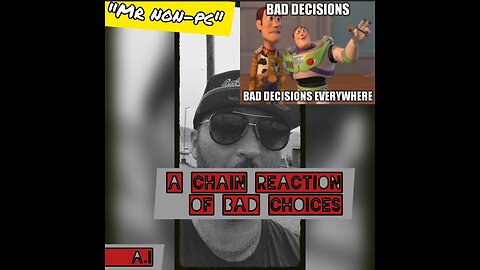 MR. NON-PC - A Chain Reaction Of Bad Choices