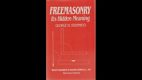 Freemasonry its Hidden Meaning by George H. Steinmetz