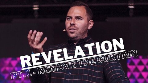 Revelation | Pt. 1 - Remove The Curtain | Pastor Jackson Lahmeyer