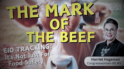 The Mark Of the Beef - EID Tracking - Former USDA: Harriet Hageman Tells Quite a Tale