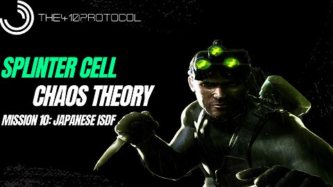 Splinter Cell - Chaos Theory (Mission 10: Japanese ISDF)