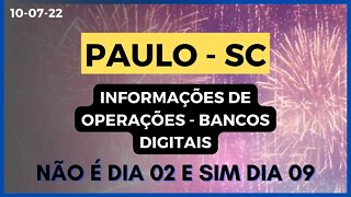 PAULO SC informações de operações BANCOS DIGITAIS