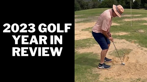 2023 Golf Year in Review RECAP