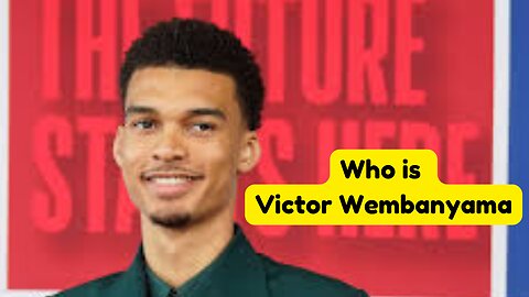 Who is Victor Wembanyama