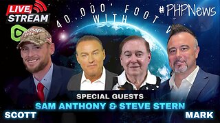 LIVE! @ 9pm EST! The 40K Ft View w/Scott & Mark! Featuring Steve Stern & Sam Anthony