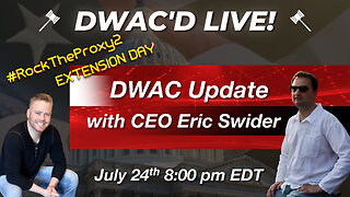 DWAC'D Live! Episode 63: DWAC Update with CEO Eric Swider