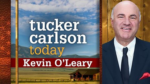 Tucker Carlson Today | Kevin OLeary (Full episode)