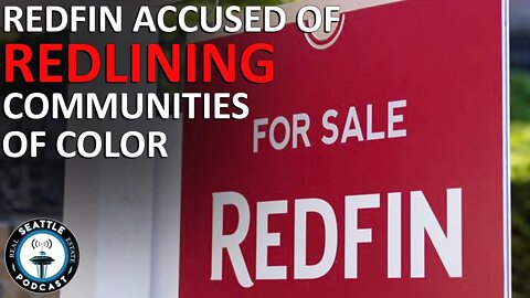 Lawsuit: Redfin Business Model "Redlines" Neighborhoods I Seattle Real Estate Podcast