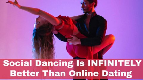 Social Dancing Is INFINITELY Better Than Online Dating For Meeting Women | Episode 217