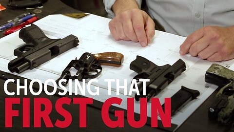 Best Gun For Your First Gun: How to Choose Your First Gun (Into the Fray Episode 226)