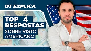 DT EXPLICA - TOP 4 Dúvidas sobre mudar para os Estados Unidos em 2024