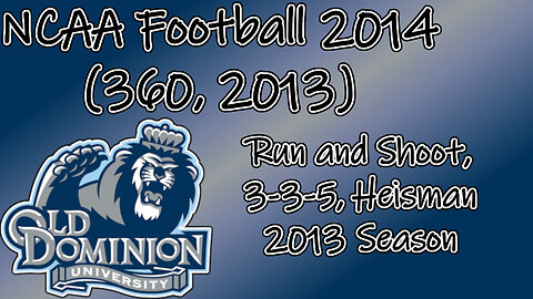 NCAA Football 2014(360, 2013) Longplay - ODU 2013 Season (No Commentary)