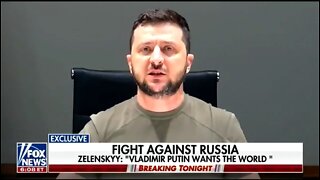 Zelenskyy: Putin Wants To Take Over The World