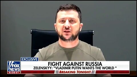 Zelenskyy: Putin Wants To Take Over The World