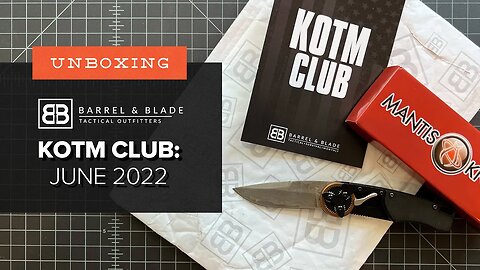 Unboxing the NEW Knife of the Month (KOTM) Club from Barrel & Blade - June 2022