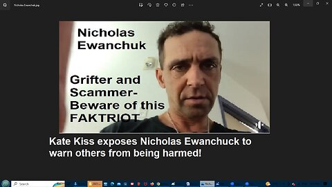 Kate Kiss exposes Nicholas Ewanchuck to warn others from being harmed!