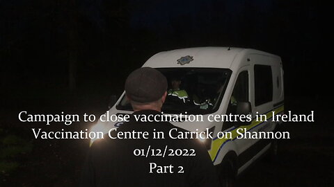 Campaign to close vaccination centres in Ireland. Carrick on Shannon, 01/12/2022 - Part 2