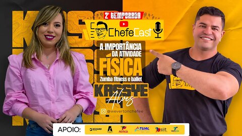 ChefeCast KASSYÊ ALVES | Super conversa sobre A IMPORTÂNCIA DA ATIVIDADE FÍSICA.