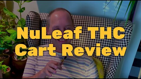 NuLeaf THC Cart Review - Nice High