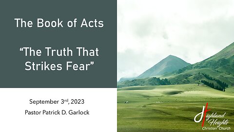 The Book of Acts: Chapter 24:1-27 "The Truth That Strikes Fear"