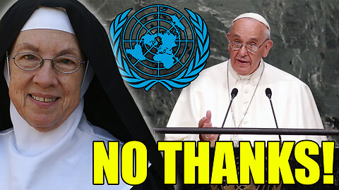 Pope Francis and the United Nations - A Dangerous Mix!