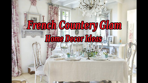 French Country Glam Home Decor Ideas.