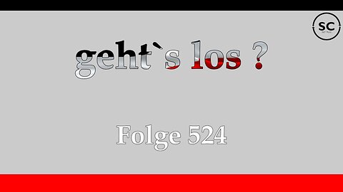 geht`s los ? Folge 524