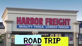 Harbor Freight road trip