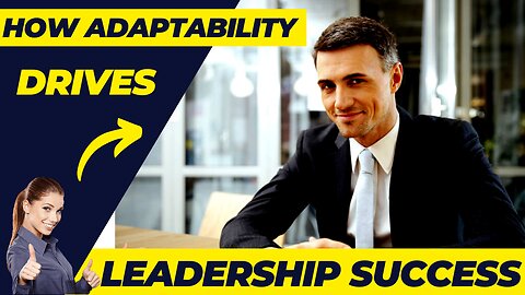 How Adaptability Drives Leadership Success (Tips Reshape)