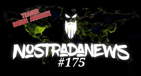 Teaser NostradaNews #175 Live Dimanche 19h