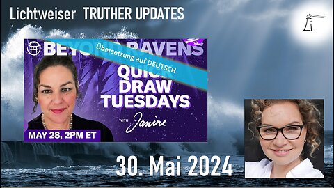 🔎 TRUTHER UPDATES & QUICK DRAW vom 28.05.2024 📽🔮✨