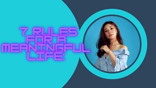 7 RULES FOR MEANINGFULL LIFE. Life Dose