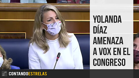 Yolanda Díaz amenaza a Vox en el Congreso