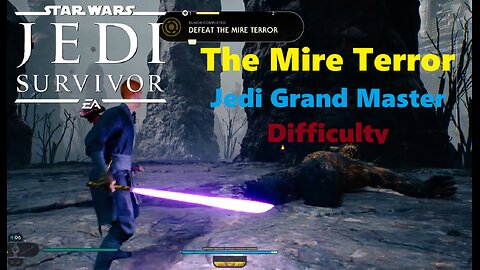 The Mire Terror defeated | Jedi Survivor | Grand Master Difficulty