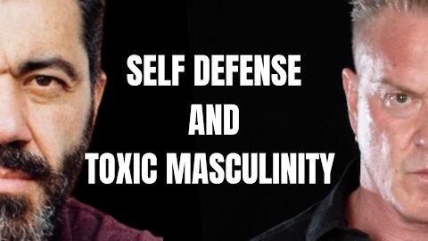 Self Defense And Toxic Masculinity With Bedros Keuilian - Target Focus Training - Tim Larkin