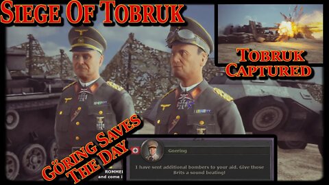 Göring Saves The Campaign! Siege of Tobuk #3