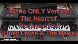 Piano ONLY Version - The Heart of Rock and Roll (Huey Lewis and The News)