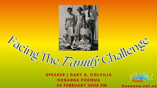 Facing The Family Challenge (Gary Colville) | Hosanna Porirua