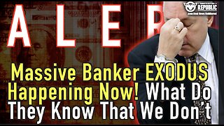 ALERT! Massive Banker Exodus Happening! What Do They Know That We Don’t?