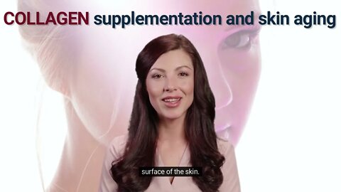 Collagen supplementation and skin aging