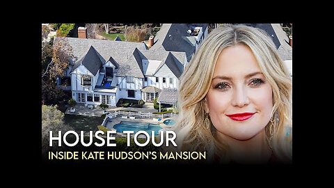 Kate Hudson - House Tour - $6 Million Pacific Palisades Mansion & More