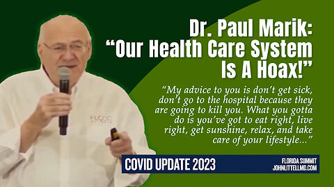 Dr. Paul Marik: "Our Health Care System Is A Hoax!"